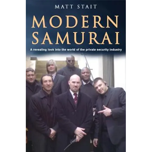 Modern Samurai: A revealing look into the world of the private security industry
