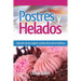 Postres y Helados: Selección de las mejores recetas de la cocina británica