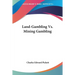 Land-Gambling Vs. Mining Gambling
