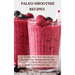Paleo Smoothie Recipes: 120 Healthy Paleo Smoothie Recipes for Detoxing, Alkalizing and Weight Loss: Boost Metabolism and Turn On Your Fat Burning Mac