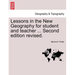 Lessons in the New Geography for Student and Teacher ... Second Edition Revised.