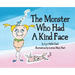 The Monster Who Had a Kind Face