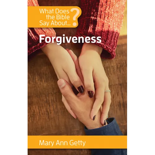 What Does the Bible Say about Forgiveness
