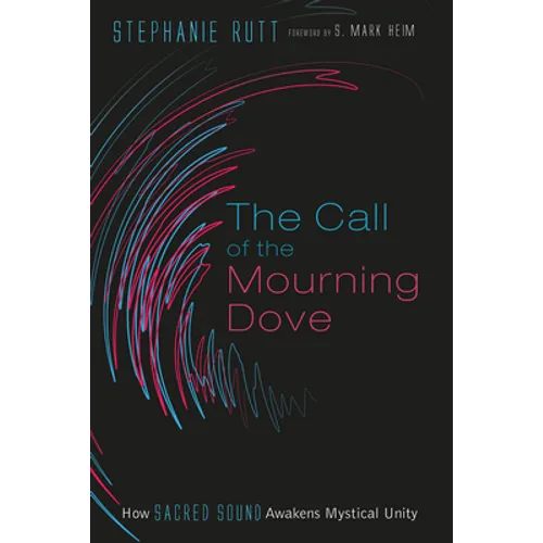 The Call of the Mourning Dove: How Sacred Sound Awakens Mystical Unity