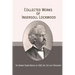 Collected Works of Ingersoll Lockwood: The Baron Trump Novels & 1900; Or, The Last President