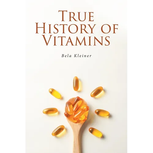 True History of Vitamins