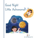Good Night Little Astronomer