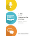 El ABC de la Comunicación Efectiva: Hablada, Escrita Y Escuchada