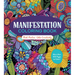 Manifestation Coloring Book: Think Positive, Color Creatively
