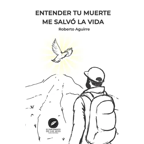 Entender tu muerte me salvó la vida