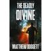 The Deadly Divine: A Trouble Thriller