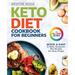 Keto Diet Cookbook For Beginners: Quick & Easy To Make Ketogenic Diet Recipes For Busy People