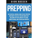 Prepping: An Essential Survival Guide for DIY Preppers Who Want to Be Self-Reliant When SHTF, Including Tips for Living Off the