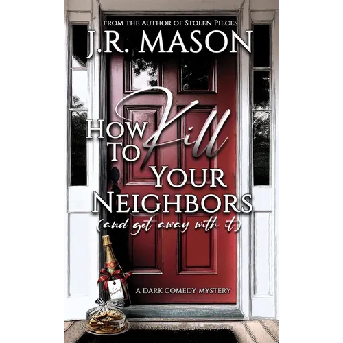 How to Kill Your Neighbors