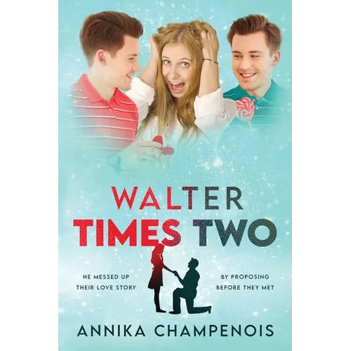 Walter Times Two