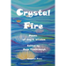 Crystal Fire. Poems of Joy and Wisdom