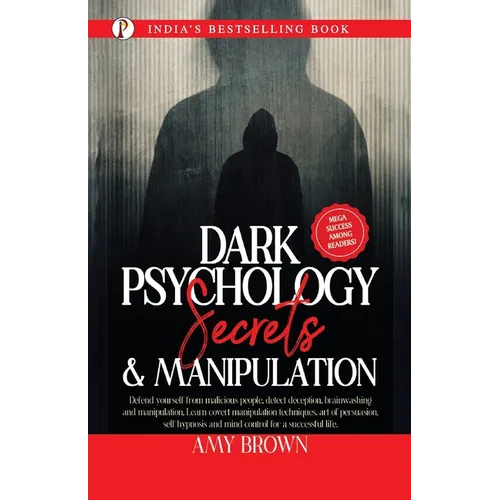 Dark Psychology: Secrets And Manipulation