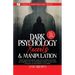 Dark Psychology: Secrets And Manipulation