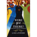 Were You There?: Lenten Reflections on the Spirituals