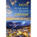 Move to the Place of Your Dreams: A Relocation Handbook
