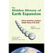 The Hidden History of Earth Expansion: Told by researchers creating a Modern Theory of the Earth
