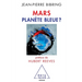 Mars Blue Planet ? / Mars planète bleue ?