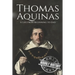 Thomas Aquinas: A Life from Beginning to End