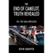 The End of Camelot, Truth Revealed: JFK, the Saga Unfolded