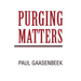 Purging Matters