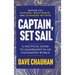 Captain, Set Sail: A Nautical Guide to Leadership in an Uncharted World
