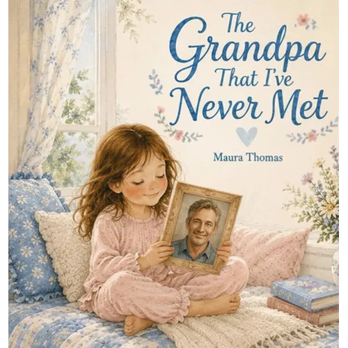 The Grandpa That I've Never Met