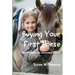 Buying Your First Horse: How to Make an Informed Choice