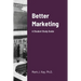 Better Marketing 2021: A Student Study Guide