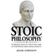 Stoic Philosophy: Introduction to the Stoic life of happiness Free from Anxiety