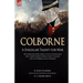 Colborne: A Singular Talent for War: The Napoleonic Wars Career of One of Wellington's Most Highly Valued Officers in Egypt, Holland, Italy, the Penin