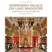 Borromeo Palace on Lake Maggiore: Masterpiece of Italian Baroque