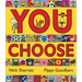 You Choose