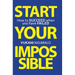 Start Your Impossible