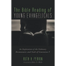 The Bible Reading of Young Evangelicals: An Exploration of the Ordinary Hermeneutics and Faith of Generation Y