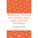 Monday Lunch in Fairyland and Other Stories
