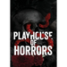 The Playhouse Horrors: The Complete Special Edition