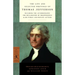 The Life and Selected Writings of Thomas Jefferson: Including the Autobiography, The Declaration of Independence & His Public and Private Letters