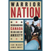 Warrior Nation: Rebranding Canada in an Age of Anxiety
