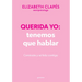 Querida Yo: Tenemos Que Hablar (Edición Especial Limitada Cantos Pintados) / Dear Me: We Need to Talk (Special Limited Edition Srayed Edges)