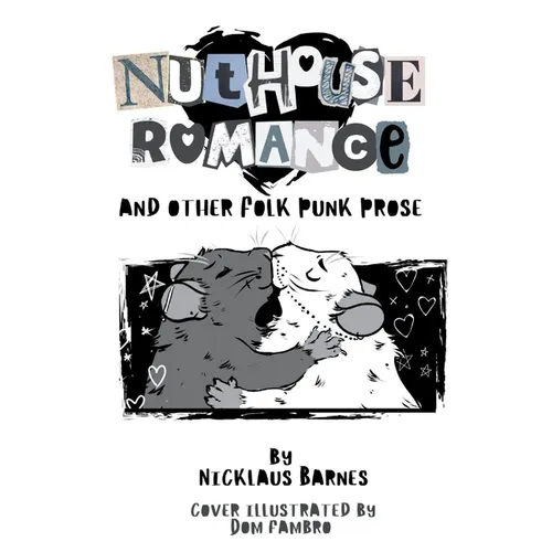 Nuthouse Romance and other prose