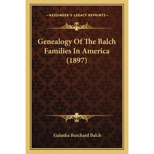Genealogy Of The Balch Families In America (1897)