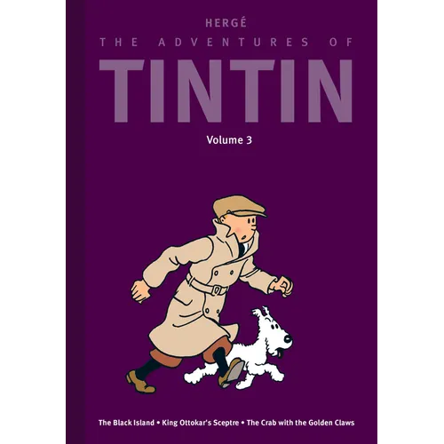 The Adventures of Tintin: Volume 3: The Black Island / King Ottokar's Sceptre / The Crab with the Golden Claws