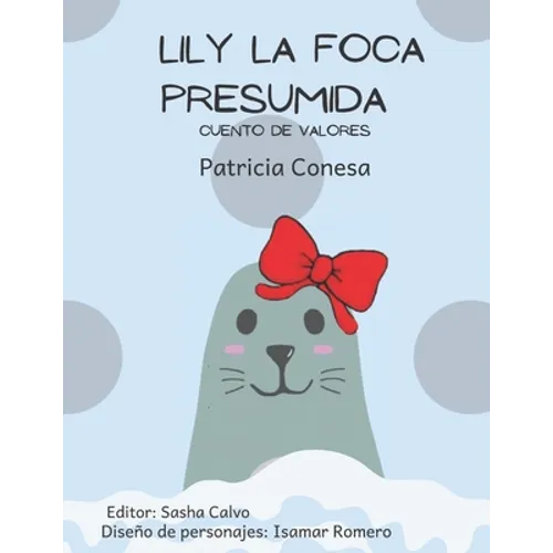 Lily la foca presumida: Fábula de valores