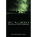 Spectral America: Phantoms and the National Imagination