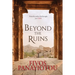 Beyond the Ruins